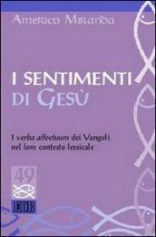 I sentimenti di Gesù. I verba affectuum dei vangeli nel loro contesto lessicale