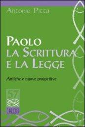 Paolo, la Scrittura e la Legge. Antiche e nuove prospettive