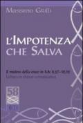 L'impotenza che salva. Il mistero della croce in Mc 8,27-10,52. Lettura in chiave comunicativa