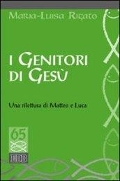 I genitori di Gesù. Una rilettura di Matteo e Luca