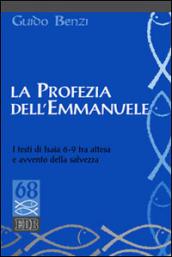 La profezia dell'Emmanuele. I testi di Isaia 6-9 tra attesa e avvento della salvezza