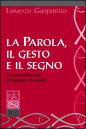 La parola, il gesto e il segno. Le azioni simboliche di Geremia e dei profeti