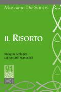 Il Risorto. Indagine teologica sui racconti evangelici