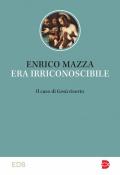 Era irriconoscibile. Il caso di Gesù risorto