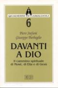 Davanti a Dio. Il cammino spirituale di Mosè, di Elia e di Gesù