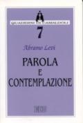 Parola e contemplazione. «Abbiamo visto la parola nel suo sorgere»