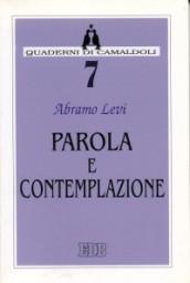 Parola e contemplazione. «Abbiamo visto la parola nel suo sorgere»