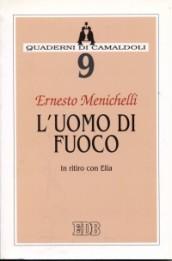 L'uomo di fuoco. In ritiro con Elia