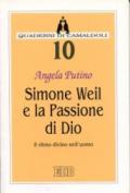 Simone Weil e la passione di Dio. Il ritmo divino nell'uomo