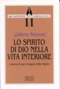 Lo spirito di Dio nella vita interiore. L'opera di Luca vangelo dello Spirito