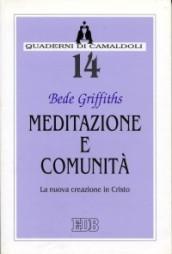 Meditazione e comunità. La nuova creazione in Cristo