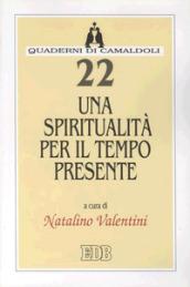 Una spiritualità per il tempo presente