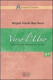 Verso l'Uno. Una lettura ebraica della fede