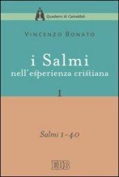 I Salmi nell'esperienza cristiana. I: Salmi 1–40 (Quaderni di Camaldoli.Meditazioni)