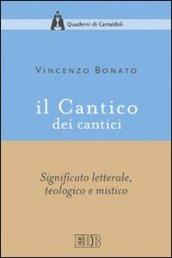 Il Cantico dei cantici. Significato letterale, teologico e mistico