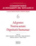 Commentario ai documenti del Vaticano II. Vol. 6: Ad gentes. Nostra aetate. Dignitatis humanae