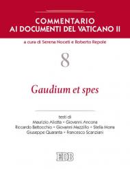 Commentario ai documenti del Vaticano II. Vol. 8: Gaudium et spes.