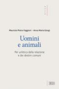 Uomini e animali. Per un'etica della relazione e dei destini comuni