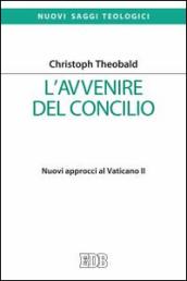 L'avvenire del Concilio. Nuovi approcci al Vaticano II