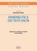 Ermeneutica dei testi sacri. Dialogo tra confessioni cristiane e altre religioni