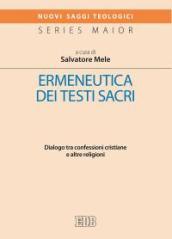 Ermeneutica dei testi sacri. Dialogo tra confessioni cristiane e altre religioni