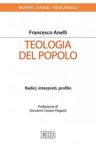 Teologia del popolo. Radici, interpreti, profilo