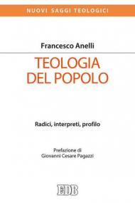 Teologia del popolo. Radici, interpreti, profilo