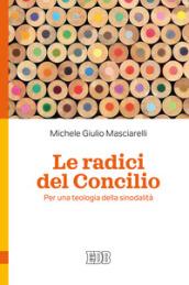 Le radici del Concilio. Per una teologia della sinodalità