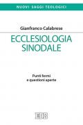 Ecclesiologia sinodale. Punti fermi e questioni aperte