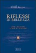 Riflessi di bellezza. Arte e religioni, estetica e teologie