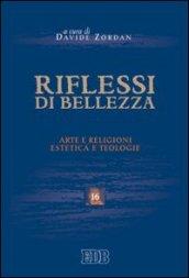 Riflessi di bellezza. Arte e religioni, estetica e teologie