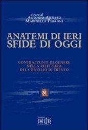 Anatemi di ieri, sfide di oggi. Contrappunti di genere nella rilettura del concilio di Trento