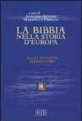 La Bibbia nella storia d'Europa. Dalle divisioni all'incontro