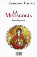 La mistagogia. Una scelta pastorale