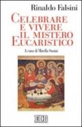 Celebrare e vivere il mistero eucaristico