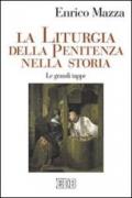 La liturgia della penitenza nella storia. Le grandi tappe