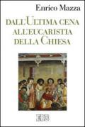 Dall'ultima cena all'eucarestia della Chiesa