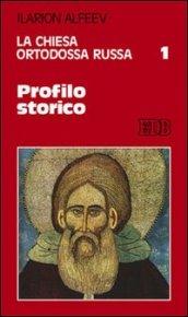 La Chiesa ortodossa russa. 1.Profilo storico