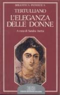 L'eleganza delle donne. De cultu feminarum