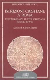 Iscrizioni cristiane a Roma. Testimonianze di vita cristiana (secoli III-VII)