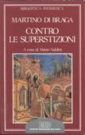 Contro le superstizioni. Catechesi al popolo. De correctione rusticorum