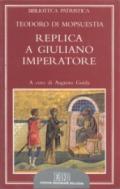 Replica a Giuliano imperatore. Adversus criminationes in christianos Iuliani imperatoris