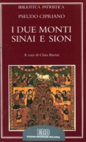 I due monti Sinai e Sion. De duobus montibus