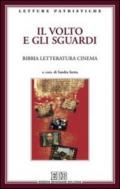 Il volto e gli sguardi. Bibbia letteratura cinema. Atti del Convegno. Imperia Porto Maurizio, 17-18 ottobre 2008