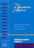 Il fenomeno religioso. Manuale di sociologia della religione