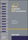 Luce e guida nel cammino. Manuale di direzione spirituale