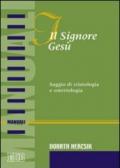 Il Signore Gesù. Saggio di cristologia e soteriologia