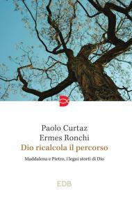 Dio ricalcola il percorso. Maddalena e Pietro, i legni storti di Dio
