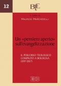 Un «pensiero aperto» sull'evangelizzazione. Il percorso teologico compiuto a Bologna (1997-2017)