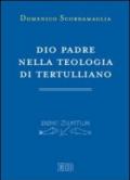 Dio Padre nella teologia di Tertulliano
